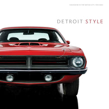Load image into Gallery viewer, Detroit Style: Car Design in the Motor City, 1950-2020