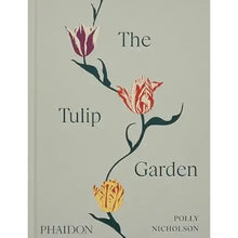 Load image into Gallery viewer, The Tulip Garden: Growing and Collecting Species, Rare and Annual Varieties
