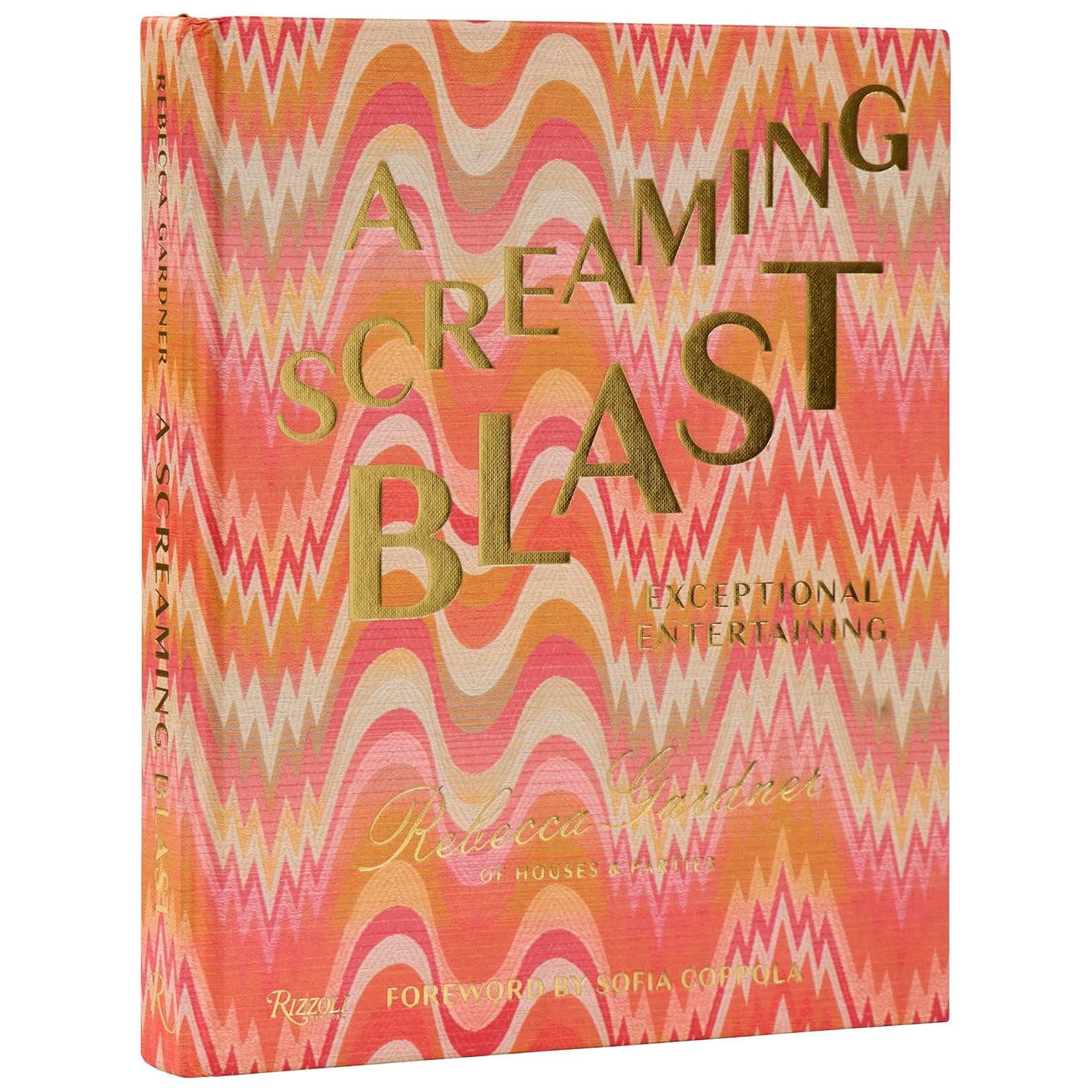 A Screaming Blast: Exceptional Entertaining