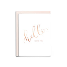 Load image into Gallery viewer, Hello I Love You Greeting Card
