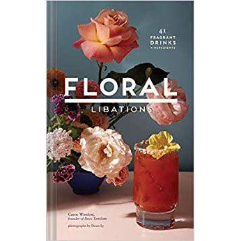 Floral Libations: 41 Fragrant Drinks + Ingredients