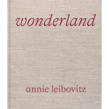 Load image into Gallery viewer, Annie Leibovitz: Wonderland
